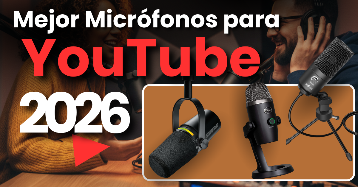 Mejor micrófono para YouTube 2026 - Comparativa